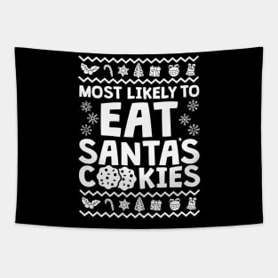 Most Likely To Eat All Santa's Cookies Tapestry