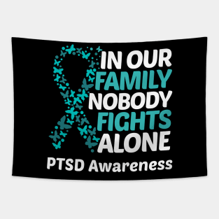 In Our Family Nobody Fights Alone PTSD Awareness Tapestry