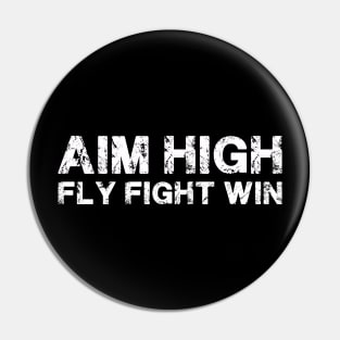 Aim High Fly Fight Win USAF White Pin