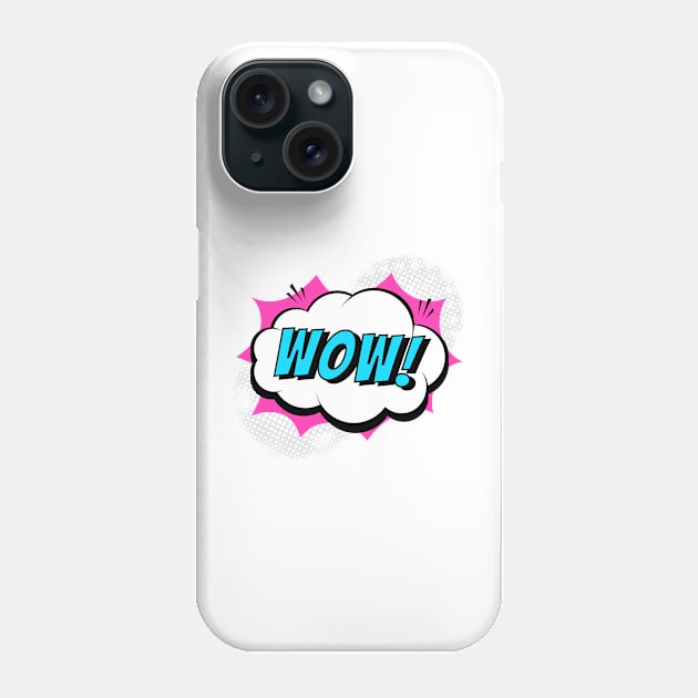 Wow Phone Case by Maison de Kitsch