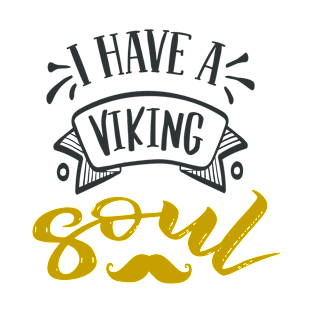 I Have Viking Soul T-Shirt