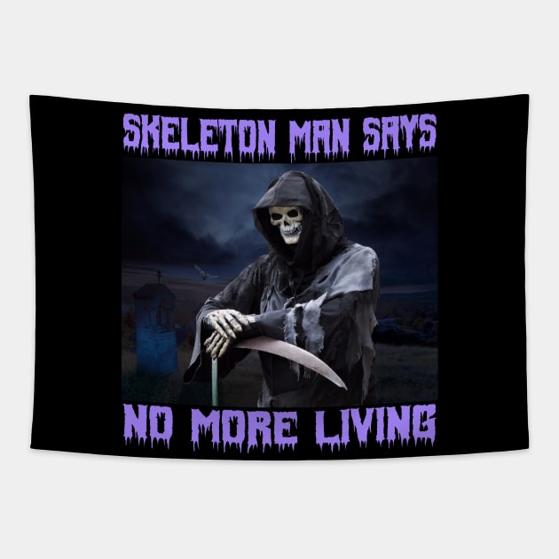 Grim Reaper Scary Goth Halloween Skeleton Man Says No More Living Tapestry by blueversion