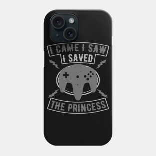 I came I saw I saved the Princess Phone Case