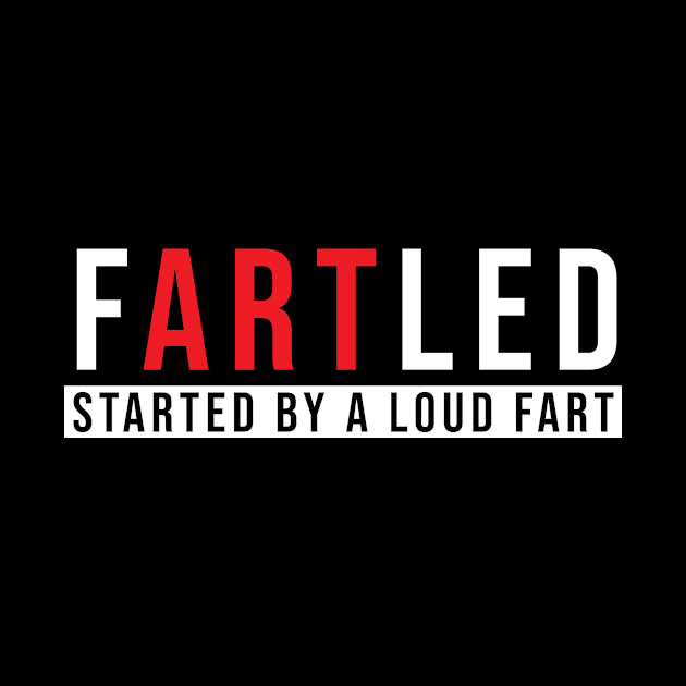 Fartled by awesomeshirts