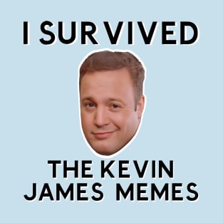I SURVIVED THE KEVIN JAMES MEMES T-Shirt