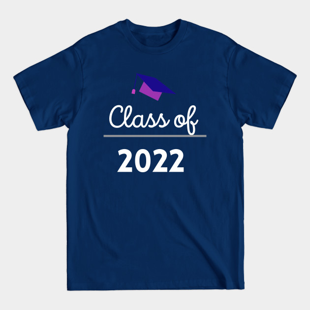 Disover Class of 2022 - Class Of 2022 Graduate - T-Shirt