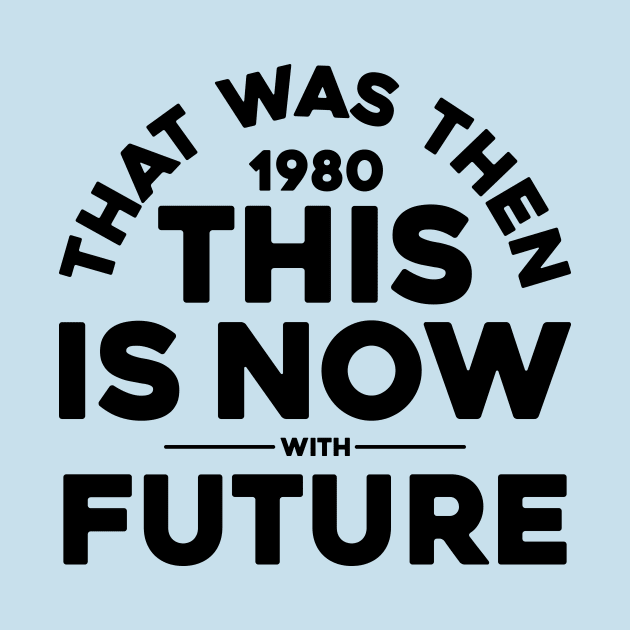 THAT WAS THEN, (1980) THIS IS NOW by toeantjemani