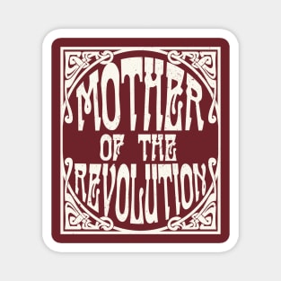 Mother of the Revolution Magnet