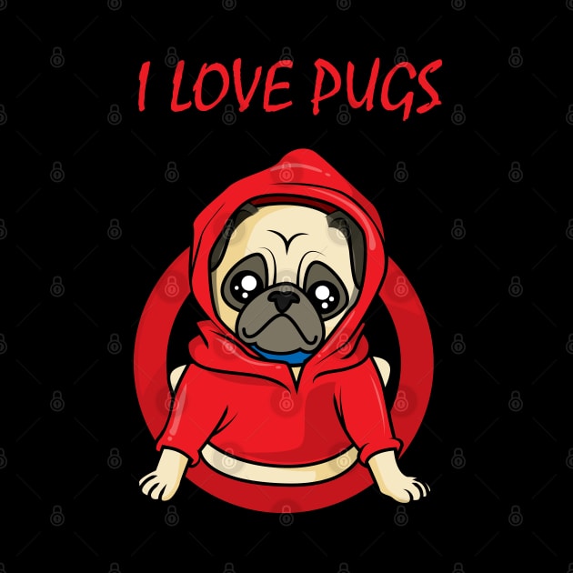 I love Pugs - Cute Comic Artwork by SPAZE