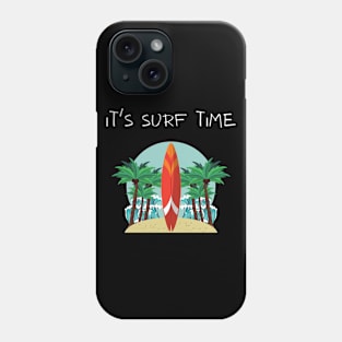 IT'S SURF TIME Phone Case