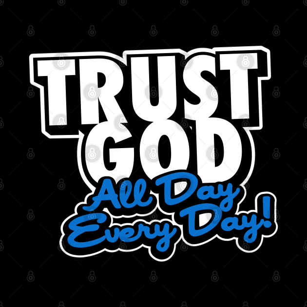 Trust God-Blue by God Given apparel