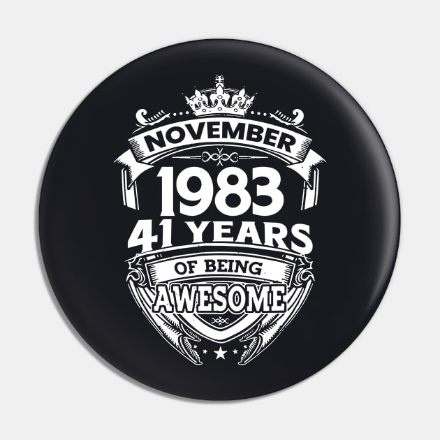 November 1983 41 Years Of Being Awesome 41st Birthday Pin by Hsieh Claretta Art