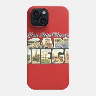 Stay Classy San Diego Phone Case