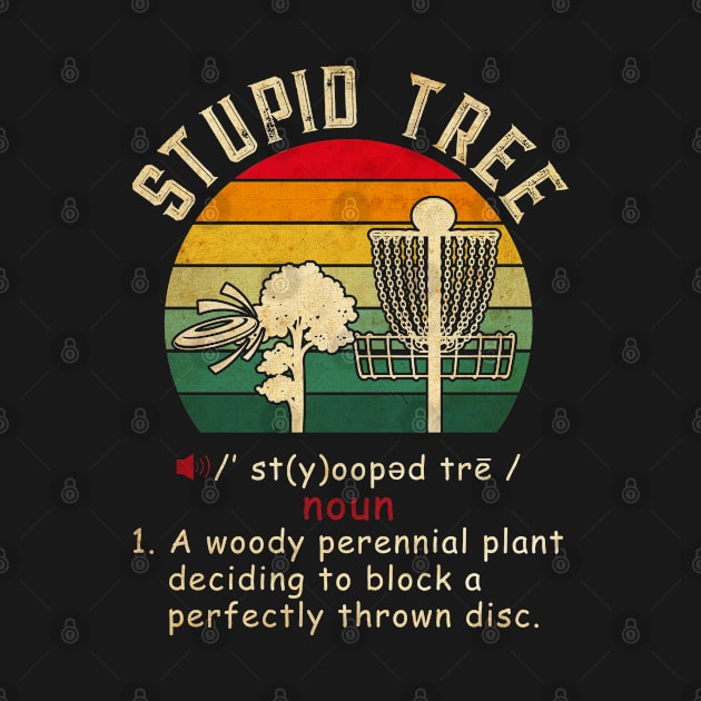 Stupid Tree Disc Golf Vintage Funny Frisbee Disc Golf by lenaissac2