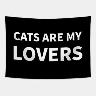 Cats are my lovers Tapestry