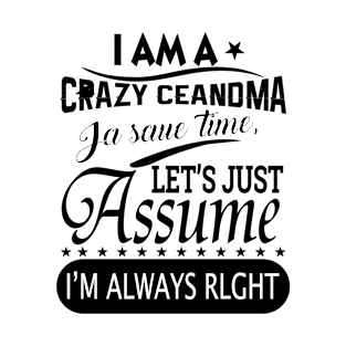 I am a crazy ceandma T-Shirt