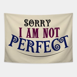 SORRY I AM NOT PERFECT Tapestry