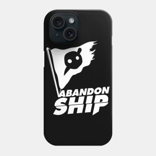 Abandon Ship Phone Case