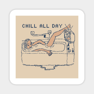 Chill All Day - 1bit Pixelart Magnet