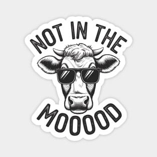 Not in the Mooood Magnet