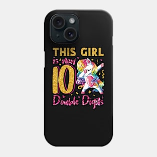 This Girl Is Now 10 Double Digits 10th birthday Unicorn Phone Case