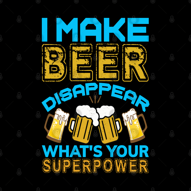 I Make Beer Disappear by coollooks