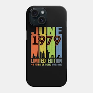 June 1979 Limited Edition 45 Years Of Being Awesome Phone Case