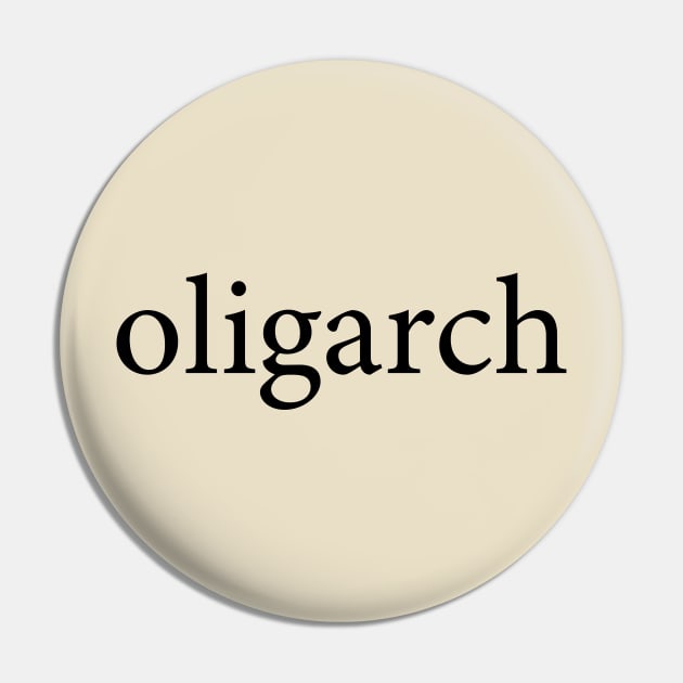 oligarch Pin by NeilGlover