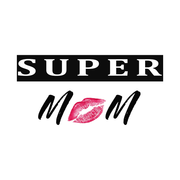 super mom .moms day by cloud