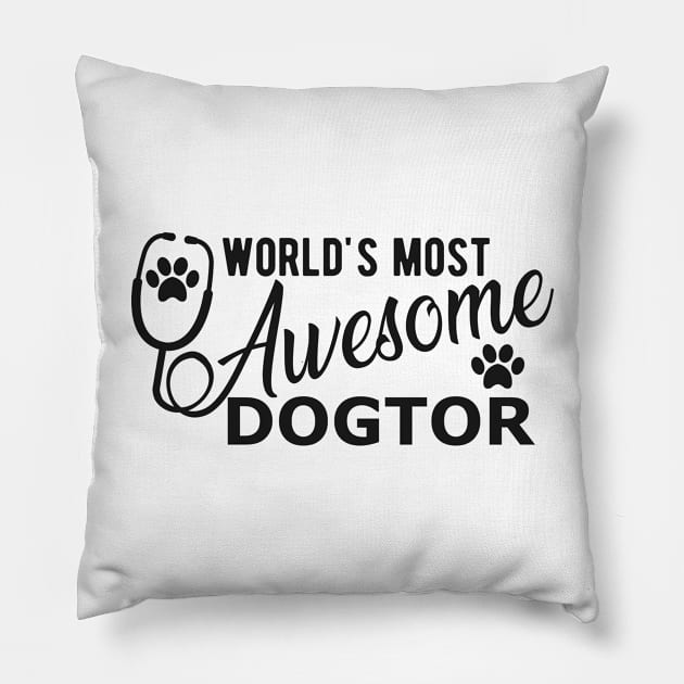 Veterinarian - World's most awesome dogtor Pillow by KC Happy Shop