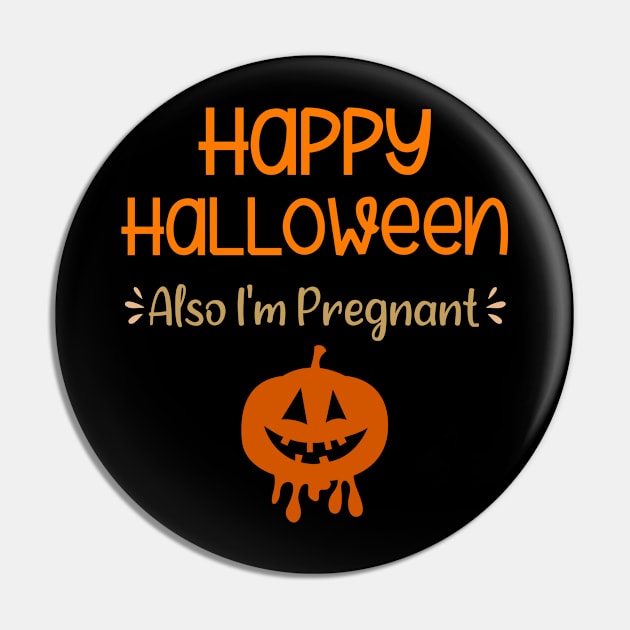 Happy Halloween Also I'm Pregnant Pregnancy Announcement Pin by Shop design