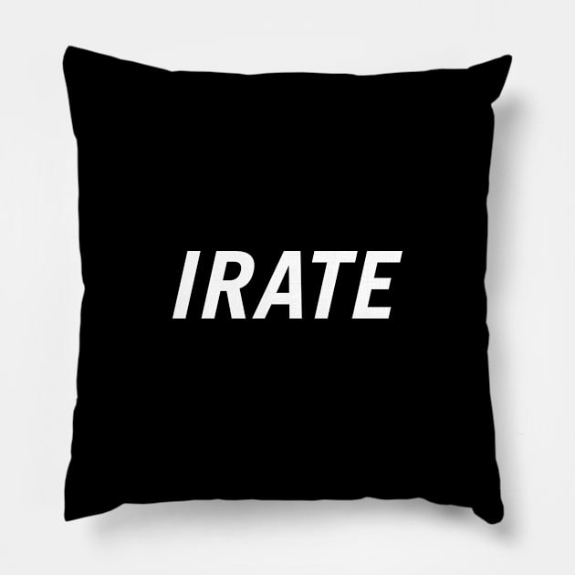 Irate Pillow by PersonShirts