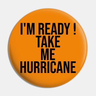 I'M READY! TAKE ME HURRICANE )( Sophia Petrillo Sweatshirt Pin