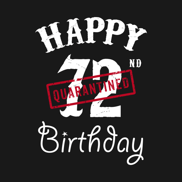 Happy 72nd Quarantined Birthday by kai_art_studios