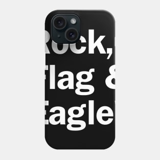 Rock, Flag & Eagle Phone Case