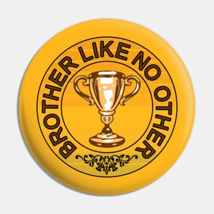 Brother like no other champion bro gift idea Pin