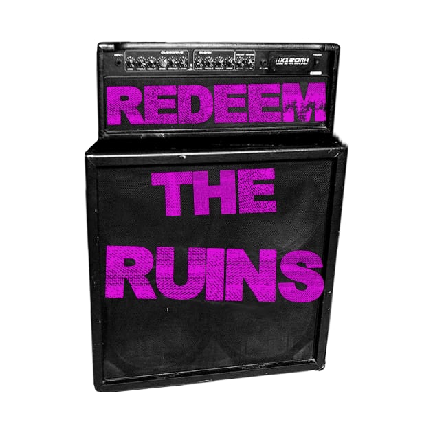 Redeem the Ruins by REDEEM the RUINS