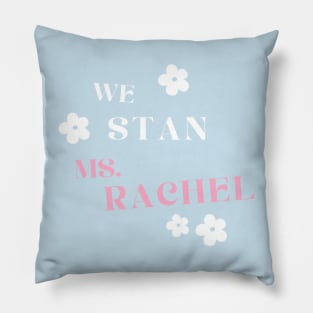 MS. RACHEL STAN II Pillow