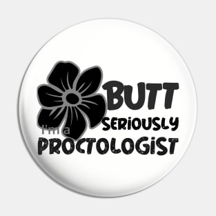 Proctologist Butt Seriously Pin