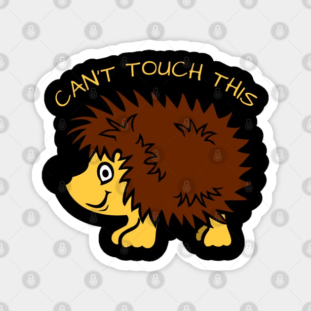 Can't touch this hedgehog Magnet by All About Nerds