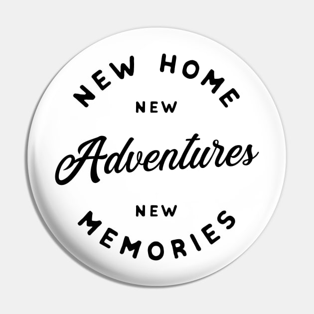 New Home, New Adventure, New Memories Mug Pin by Dingo Graphics