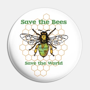 Save The Bees, Save The World Pin