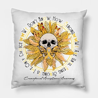 Craniofacial Acceptance Awareness - Skull sunflower We Don't Know How Strong Pillow