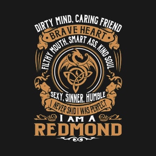 I Never Said I was Perfect I'm a REDMOND T-Shirt