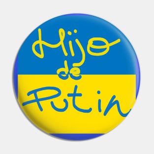 HIJODEPUTIN Pin