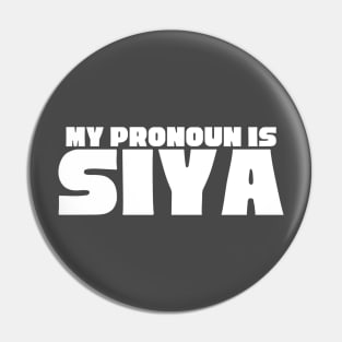 "My Pronoun Is SIYA" Pin