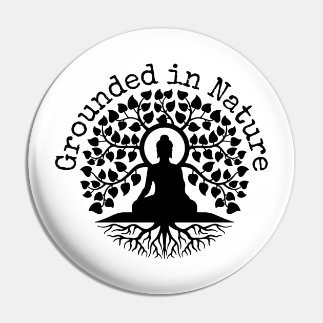 Grounded In Nature Buddha Pin by BhaktiCloudsApparel