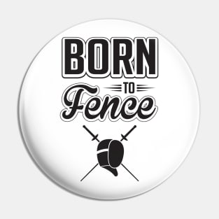 Born to fence Pin