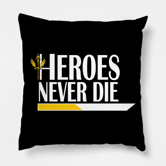 Heroes Never Die Pillow by ToriSipes