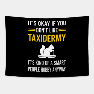 Smart People Hobby Taxidermy Taxidermist Tapestry